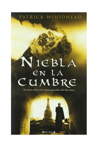 Niebla en la cumbre. En busca del secreto mejor guardado del Himalaya